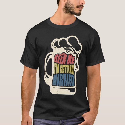 新郎が結婚式前に最後の独身パーティで「ビールは俺に任せろ」と言う Tシャツ (正面)