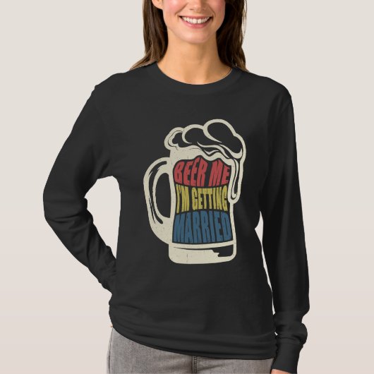 新郎が「俺にビール！」と言う、結婚前の独身最後のパーティ Tシャツ (正面)