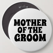 新郎の大きな丸いボタンバッジの母 缶バッジ (正面&裏面)