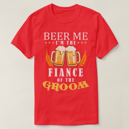 新郎の飲みチームの私のフィアンス結婚を Tシャツ (デザイン正面)