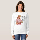 新鮮おもしろいな皮肉の言葉アートレトロな女性 スウェットシャツ (正面フル)