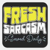 新鮮な皮肉が毎日の皮肉おもしろいことわざを提供 スクエアシール (正面)