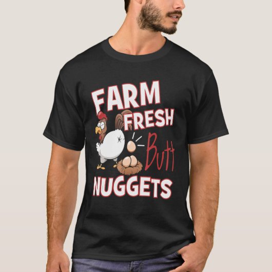 新鮮な農場のヒヨコのお尻のナゲット大好き Tシャツ (正面)