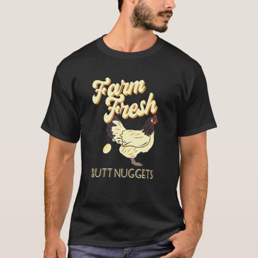 新鮮な農場のヒヨコのお尻のナゲット Tシャツ (正面)