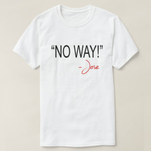 方法無し! -ホセ Tシャツ