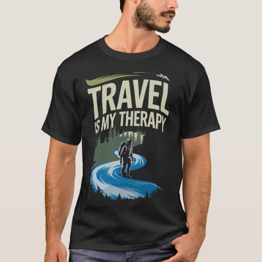 旅が私の治療法 - 冒険を求める者の名言Tシャツ Tシャツ (正面)