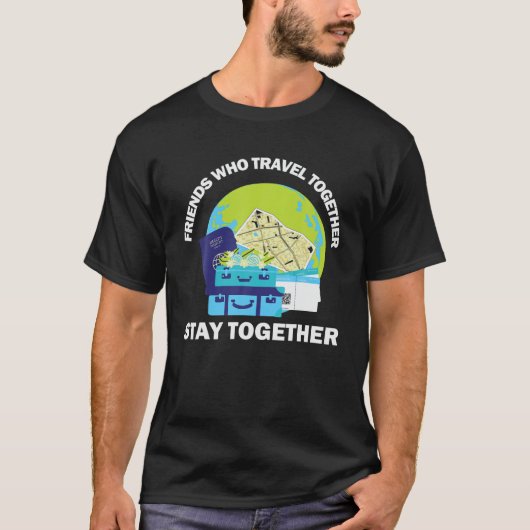 旅して集まる友達は一緒に滞在おもしろいする Tシャツ (正面)