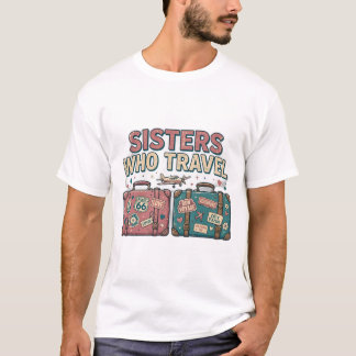 旅する姉妹Tシャツ - 姉妹旅行 Tシャツ