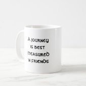 旅は友だち最高ののマグで測られる コーヒーマグカップ (正面左)