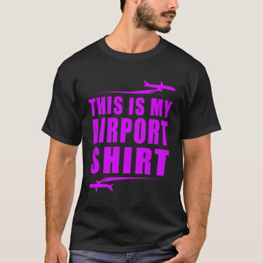 旅行おもしろい休暇これは私の空港ティージョーク Tシャツ (正面)