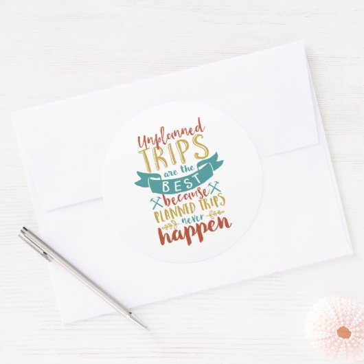 旅行おもしろい引用文予定外の旅行は最高の ラウンドシール (封筒)
