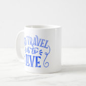 旅行は生きる コーヒーマグカップ (正面左)