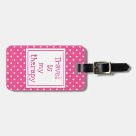 旅行は私のセラピーモダンピンクと白いドット ラゲッジタグ