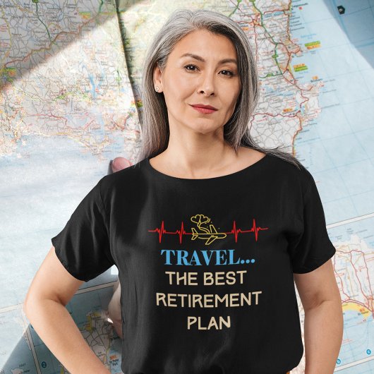 旅行は私の退職計画である Tシャツ