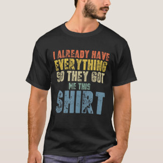 既おもしろいにすべてを持っている人に向かって頑張る Tシャツ