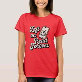 既読無視は永遠に | おもしろゴーストデザイン Tシャツ