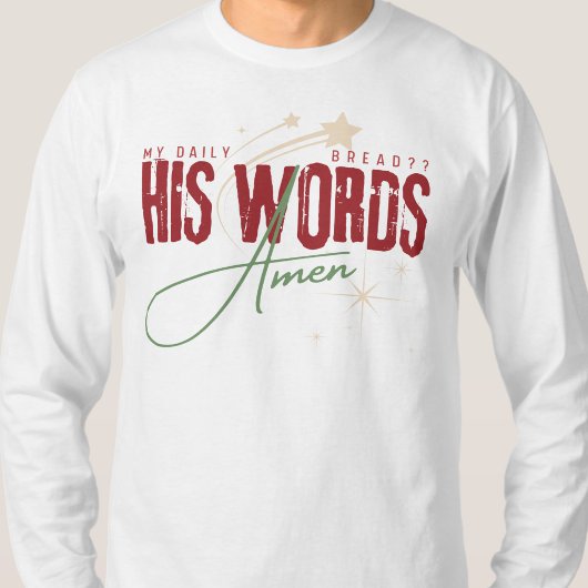 日々の糧 - 主の言葉 イエス・キリスト 聖書の言葉 Tシャツ