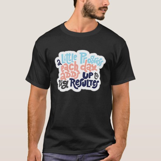 日々少しの進歩が大きな成果を上げる Tシャツ (正面)