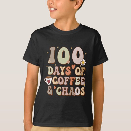 日のコーヒーと混沌の学校の100日目教え Tシャツ (正面)