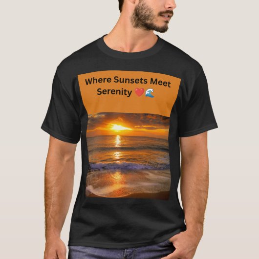 日の入りと静寂が出会う場所 ❤️🌊 Tシャツ (正面)