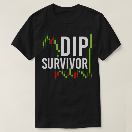 日トレーダおもしろいーのギフト、日取引ディップ生存者 Tシャツ (デザイン正面)