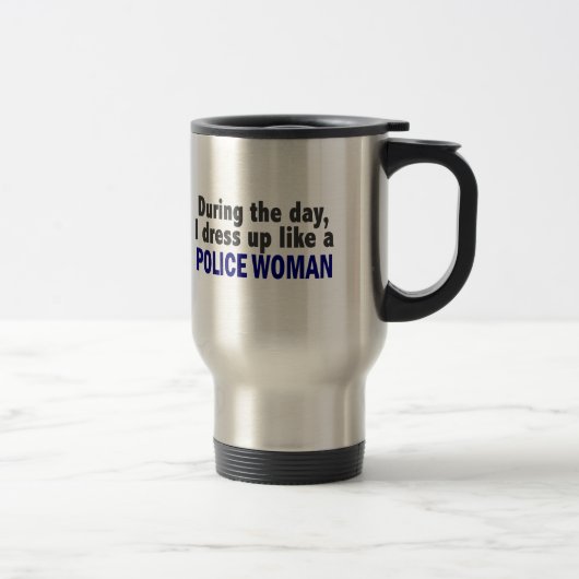 日中私は警察の女性のように服を着ます トラベルマグ (右)