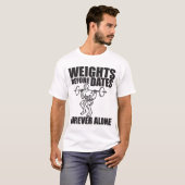 日付の前の重量-永久に単独で-ミームのワイシャツ Tシャツ (正面フル)