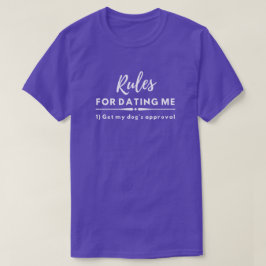 日付の夜おもしろいのデートすること規則が私の犬の承認を得る Tシャツ