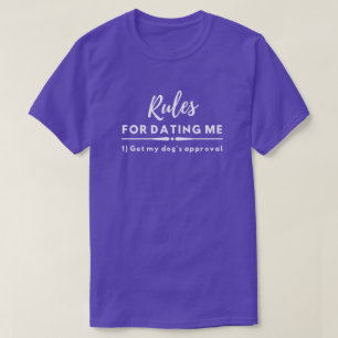 日付の夜おもしろいのデートすること規則が私の犬の承認を得る Tシャツ