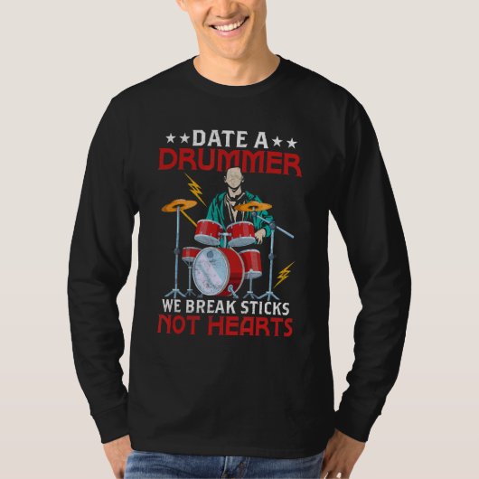 日付Aドラマー我々は棒を破るハートドラム Tシャツ (正面)
