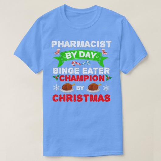 日別薬剤師Binge Eaterによるクリスマスクリスマス1 Tシャツ (デザイン正面)