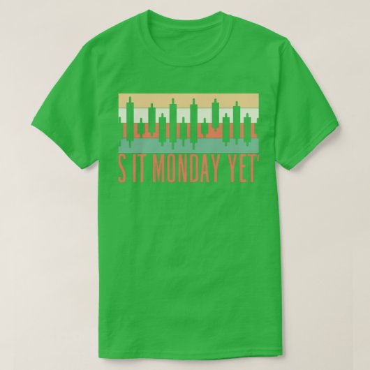 日取引は月曜日だが株式市場である Tシャツ (デザイン正面)