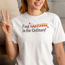 日常に幸せを見つける インスピレーショナルTシャツ トライブレンドTシャツ