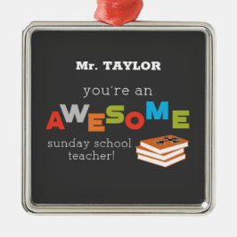 日曜学校先生感謝の日素晴らし, メタルオーナメント