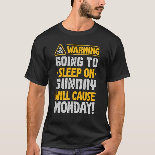 日曜日に寝ると月曜日が嫌になる Tシャツ (正面)
