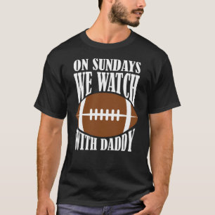 日曜日に私たちはパパとサッカーを見る Tシャツ