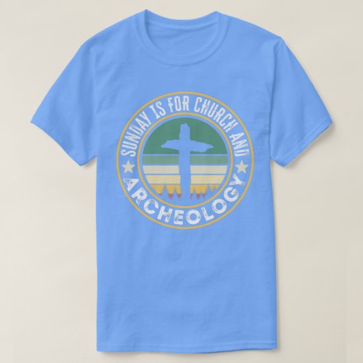日曜日は教会と考古学のためだ Tシャツ (デザイン正面)