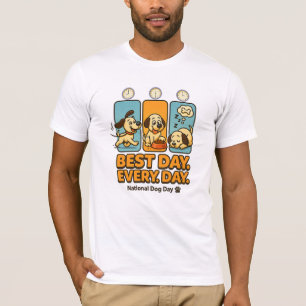 日最高の毎おもしろい- National Dog Day Tシャツ