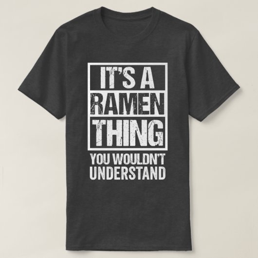 日本が分からないのはラーメンだ Tシャツ (デザイン正面)