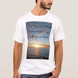 日没、次の時間あなたの完全の試みw…考えます tシャツ