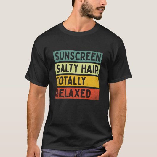 日焼け止め 塩っぽい髪の毛 とてもリラックスした 夏の休日 Tシャツ (正面)