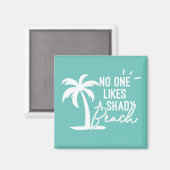 日陰のビーチヤシが好きな人はいない マグネット (正面/裏面)