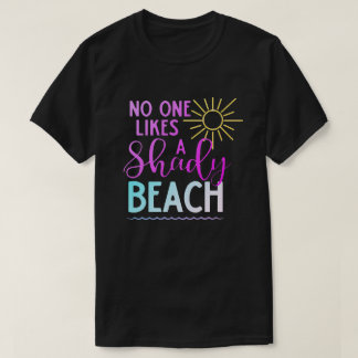日陰のビーチTシャツが好きな人はいない Tシャツ