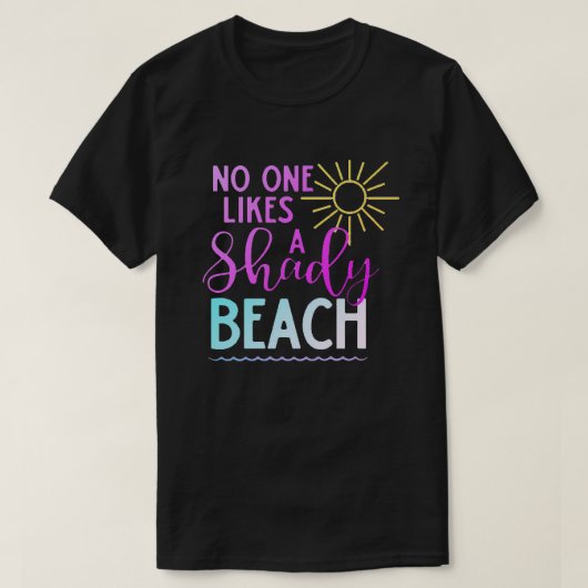 日陰のビーチTシャツが好きな人はいない Tシャツ (デザイン正面)