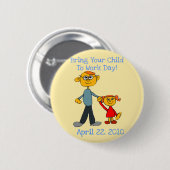 日2010ボタン(父)を働かせるために連れて来て下さいあなたの子供を 缶バッジ (正面&裏面)