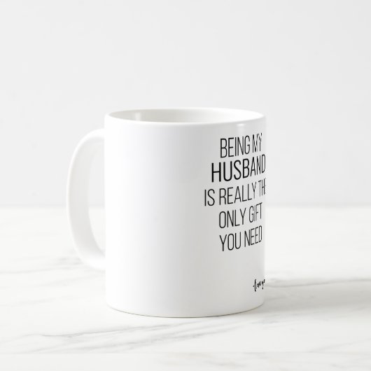 旦那は本当に唯一のギフトが欲しい コーヒーマグカップ (正面左)