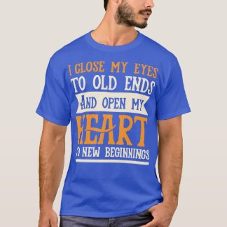 旧端と新しい始まりやる気を起こさせる引用文 Tシャツ