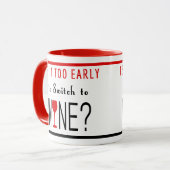 早いそれは余りにワインに転換するためにあります マグカップ (正面左)