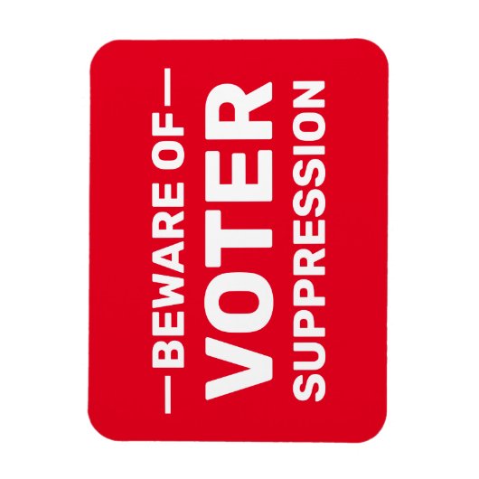 早く投票！待つな！有権者の抑圧に注意する マグネット (縦)
