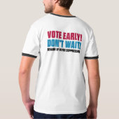 早く投票!待つな!有権者の抑圧に注意する Tシャツ (裏面)